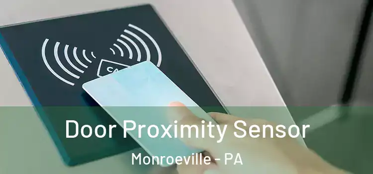  Door Proximity Sensor Monroeville - PA