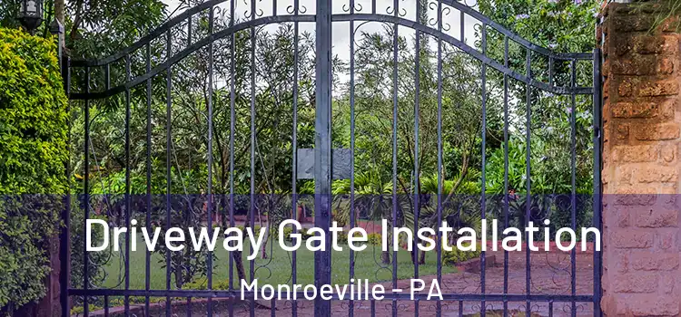  Driveway Gate Installation Monroeville - PA