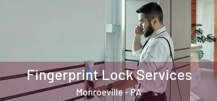  Fingerprint Lock Services Monroeville - PA