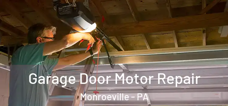  Garage Door Motor Repair Monroeville - PA