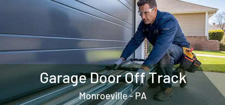  Garage Door Off Track Monroeville - PA