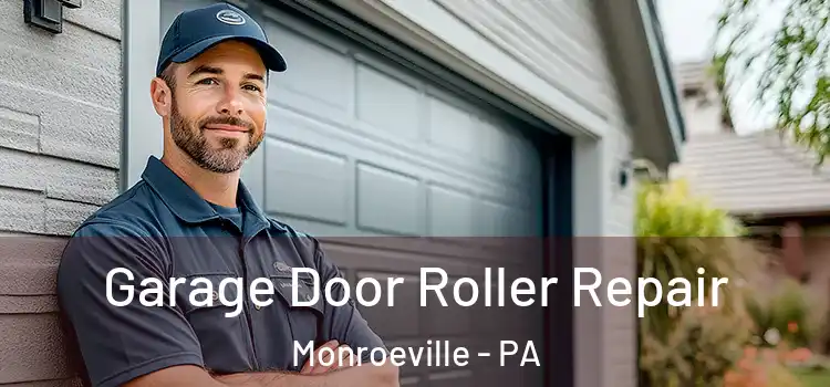  Garage Door Roller Repair Monroeville - PA