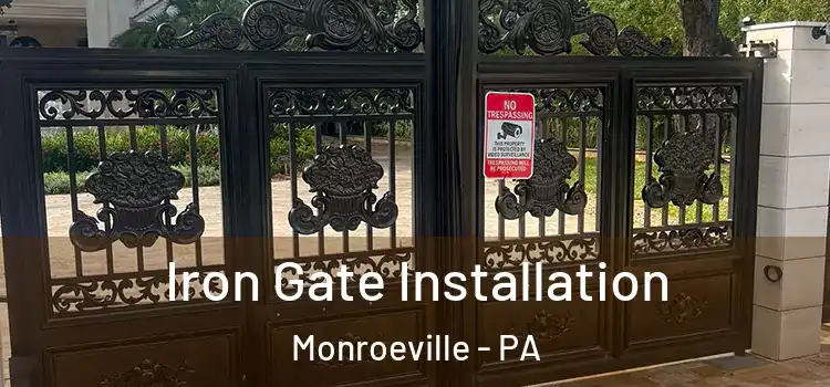  Iron Gate Installation Monroeville - PA