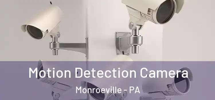  Motion Detection Camera Monroeville - PA