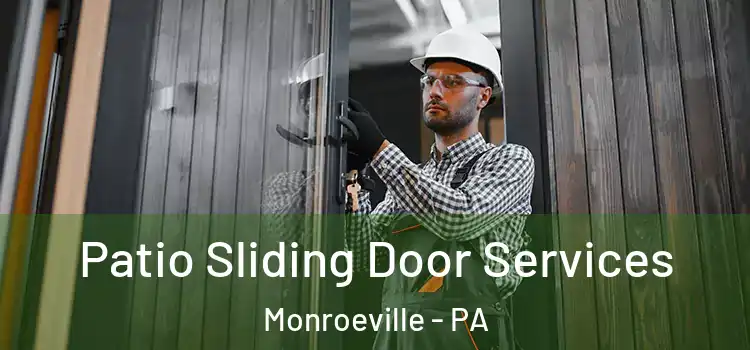 Patio Sliding Door Services Monroeville - PA