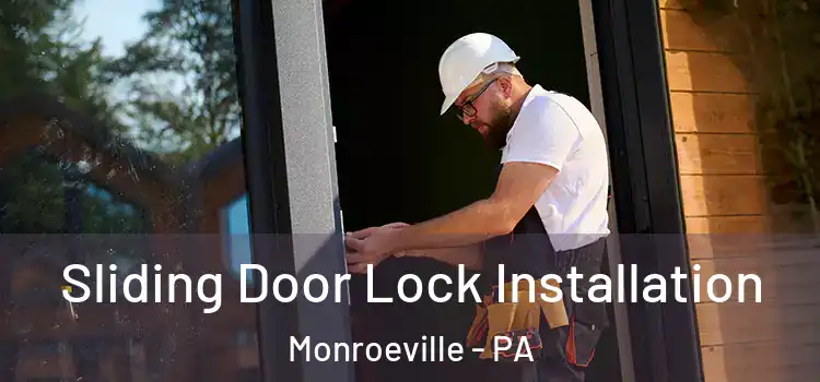 Sliding Door Lock Installation Monroeville - PA